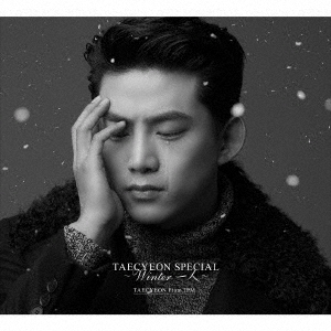 TAECYEON (From 2PM)/TAECYEON SPECIAL ～Winter 一人～ ［CD+DVD