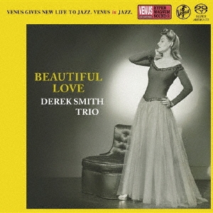 Derek Smith Trio/ビューティフル・ラブ