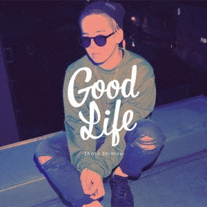 Good Life ［CD+DVD］＜初回生産限定盤＞