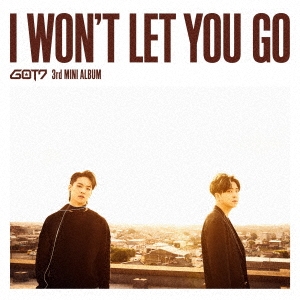 I WON'T LET YOU GO ［CD+DVD+ブックレット］＜初回生産限定盤B (JB & ヨンジェ ユニット盤)＞