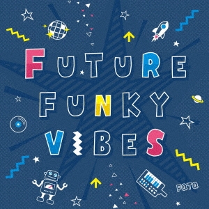 FUTURE FUNKY VIBES