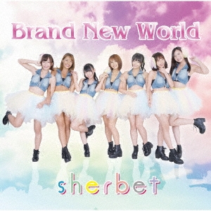 sherbet/Brand New WorldTYPE-B[UNI-34]
