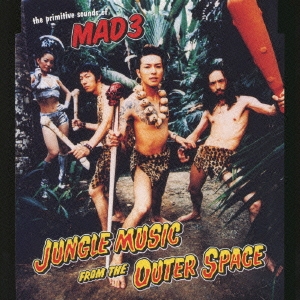 MAD3/JUNGLE MUSIC FROM THE OUTER SPACE[MDCS-1051]