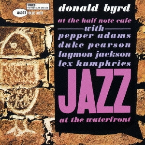 Donald Byrd/ドナルド・バード・アット・ザ・ハーフ・ノート・カフェ