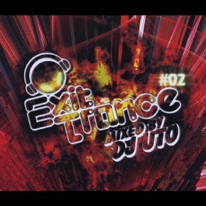 EXIT TRANCE #02 MIXED BY DJ UTO