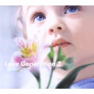 Love Generation 3/監修:長谷川賢司
