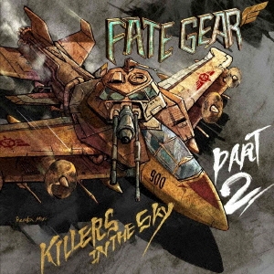 FATE GEAR/KILLERS IN THE SKY Part 2 CD+DVDϡס[SSRF-11]