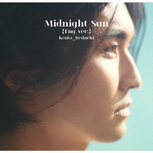 Kenta Dedachi/Midnight Sun (Eng Ver.)㴰ס[ESJL-3150]