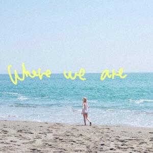 /Where we are[ANHM-003]