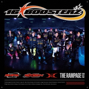 THE RAMPAGE from EXILE TRIBE/16BOOSTERZ[RZCD-77731]