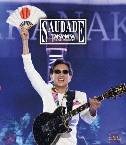 高中正義 TAKANAKA SUPER LIVE 2022 SAUDADE ［Blu-ray Disc+2CD］＜初回生産限定盤＞