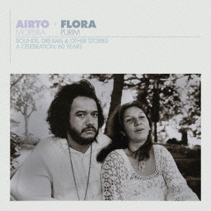 AIRTO & FLORA - A CELEBRATION: 60 YEARS - SOUNDS, DREAMS & OTHER STORIES(7月中旬～7月下旬発売予定)