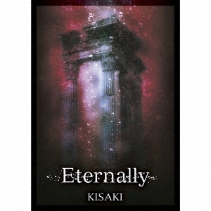 KISAKI/Eternally[LCD-013]