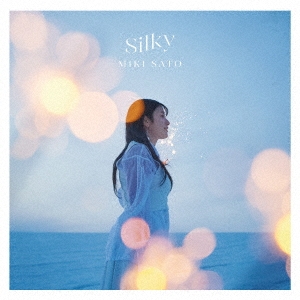 佐藤ミキ/Silky＜通常盤＞