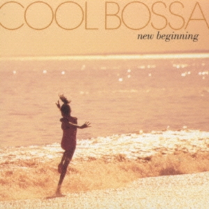 COOL BOSSA- new beginning