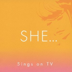 SHE…シングス・オン・TV