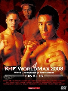 K-1 WORLD MAX 2008 Japan Tournament & World Championship Tournament -FINAL16-（2枚組）