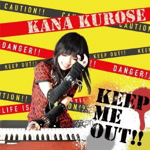 KEEP ME OUT!!