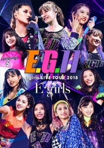 E-girls LIVE TOUR 2018 ～E.G. 11～ ［3DVD+CD+フォトブック］＜初回生産限定盤＞