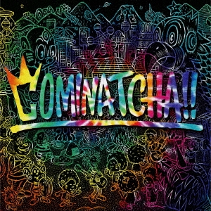 COMINATCHA!! ［1CHANCE DISC(DVD)+スペシャルフォトブックレット+三方背BOX］＜初回限定盤＞