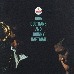 John Coltrane/ジョン・コルトレーン & ジョニー・ハートマン