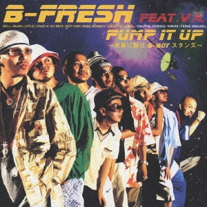 PUMP IT UP/B-FRESH featuring V.A.