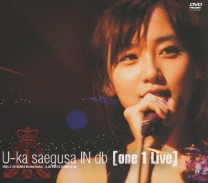 U-ka saegusa IN db [one 1 Live]