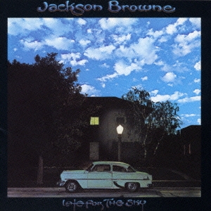 Jackson Browne/レイト・フォー・ザ・スカイ