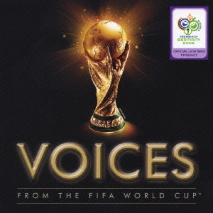 VOICES 2006FIFAワールドカップTM ドイツ大会公式アルバム
