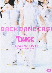BACKDANCERS × DANCE STYLE How To DVD