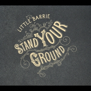 Little Barrie/Stand Your Ground