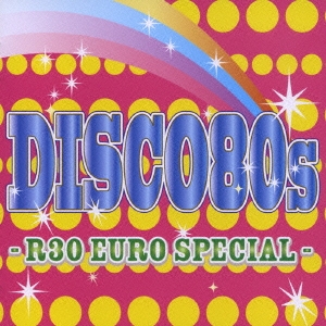 DISCO 80's ～R30・ユーロ・スペシャル～