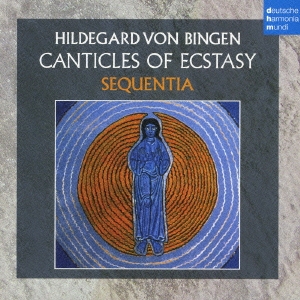 セクエンツィア/エクスタシーの歌～ヒルデガルト・フォン・ビンゲンの世界 ＜期間限定生産盤＞