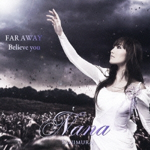 FAR AWAY / Believe you (北斗無双 Special Version) ［CD+DVD］＜初回生産限定盤＞