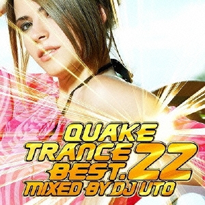 QUAKE TRANCE BEST.22 MIXED BY DJ UTO