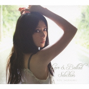 Love & Ballad Selection ［CD+DVD］＜初回生産限定盤＞