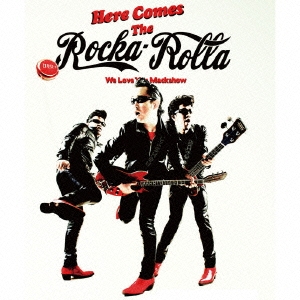 Here Comes The Rocka Rolla＜通常盤＞