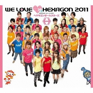 WE LOVE ヘキサゴン 2011 ［CD+DVD+グッズ］＜初回限定盤＞