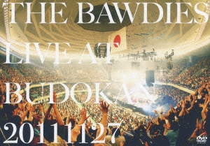 THE BAWDIES/LIVE AT BUDOKAN 20111127＜初回限定盤＞