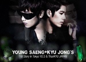 Young Saeng + Kyu Jong's 1st Story in Tokyo -Y.E.S & ThanKYU JAPAN
