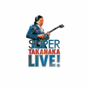 /SUPER TAKANAKA LIVE![UPCY-6715]