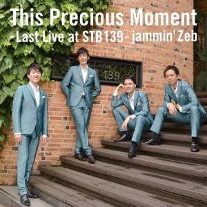 This Precious Moment -Last Live at STB139-