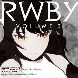 աꥢॺ/RWBY Volume3 Original Soundtrack VOCAL ALBUM[1000627050]