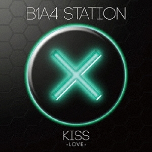 B1A4 STATION KISS -LOVE-