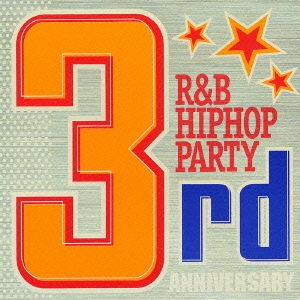 R&B/ヒップホップ・パーティー～サード・アニヴァーサリー～