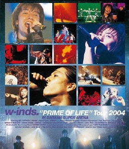 w-inds. "PRIME OF LIFE" Tour 2004 IN SAITAMA SUPER ARENA