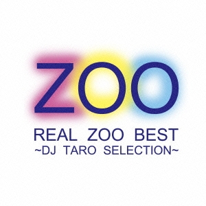 REAL ZOO BEST～DJ TARO SELECTION ［CD+DVD］