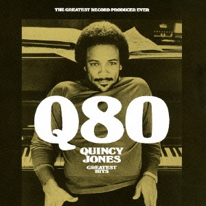 Quincy Jones/Q80～グレイテスト・ヒッツ