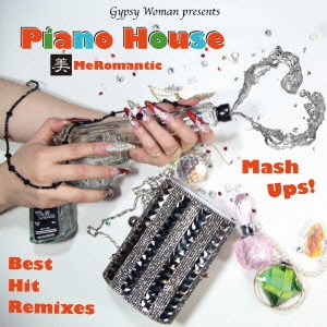 Gypsy Woman/Gypsy Woman presents Best Hit Remixes Piano House 美メロマンティック Mash Ups![RRCRE-130107]