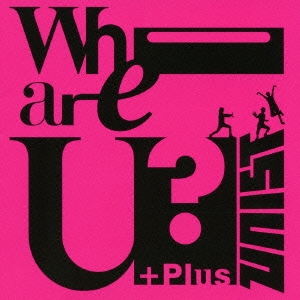 Who are U? +Plus